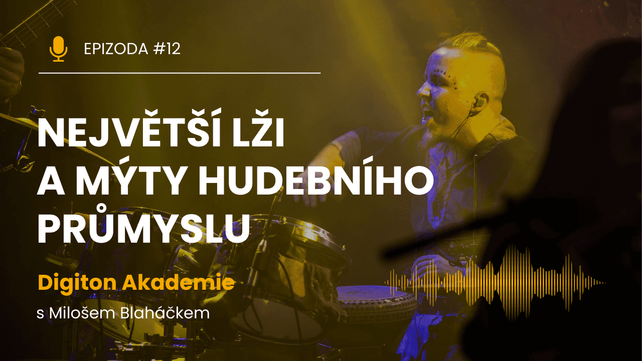 Digiton Akademie: Největší lži v hudebním průmyslu? A další otázky, které si málokdo troufne položit