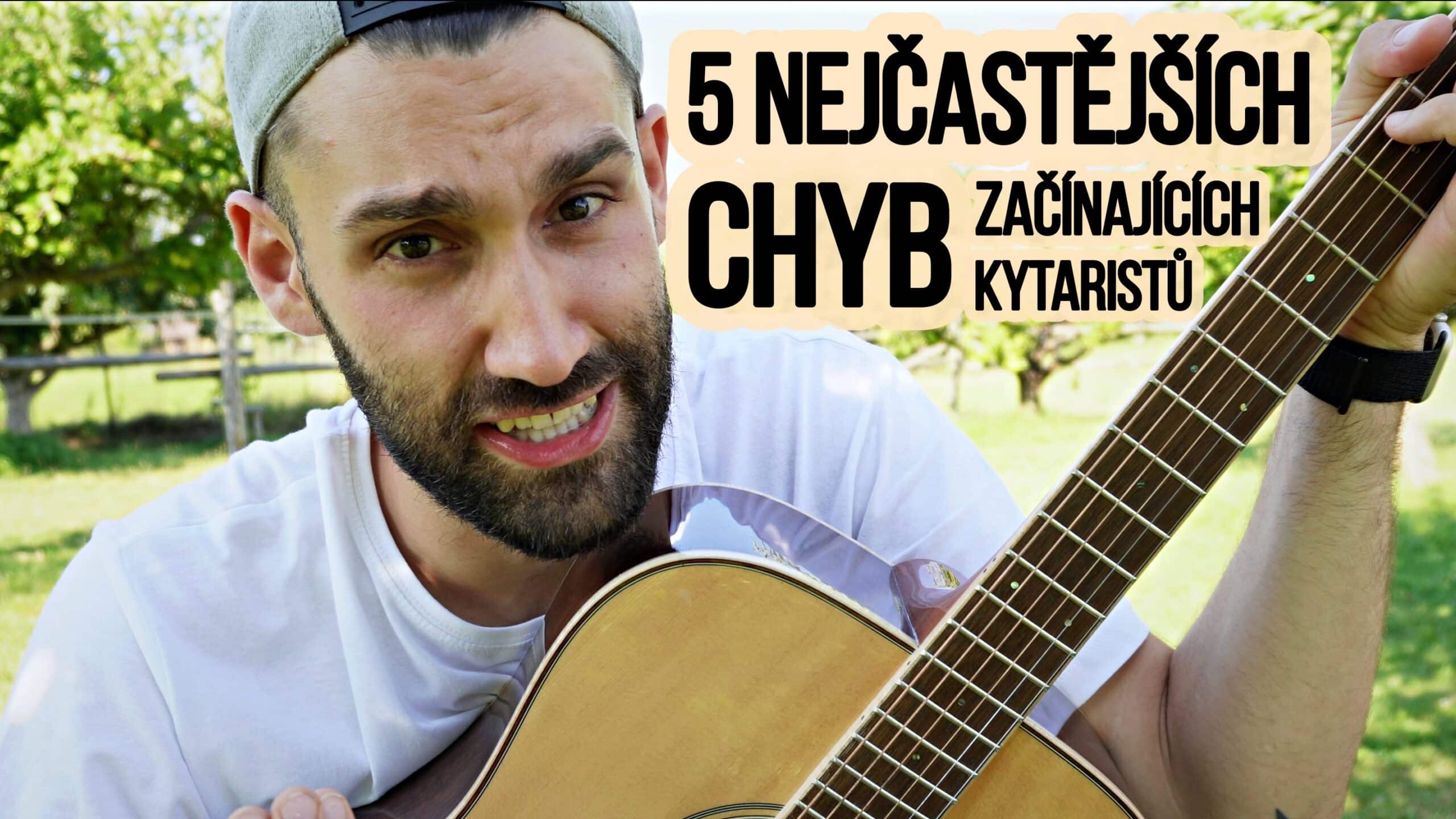 5 nejčastějších chyb začínajících kytaristů [VIDEO]