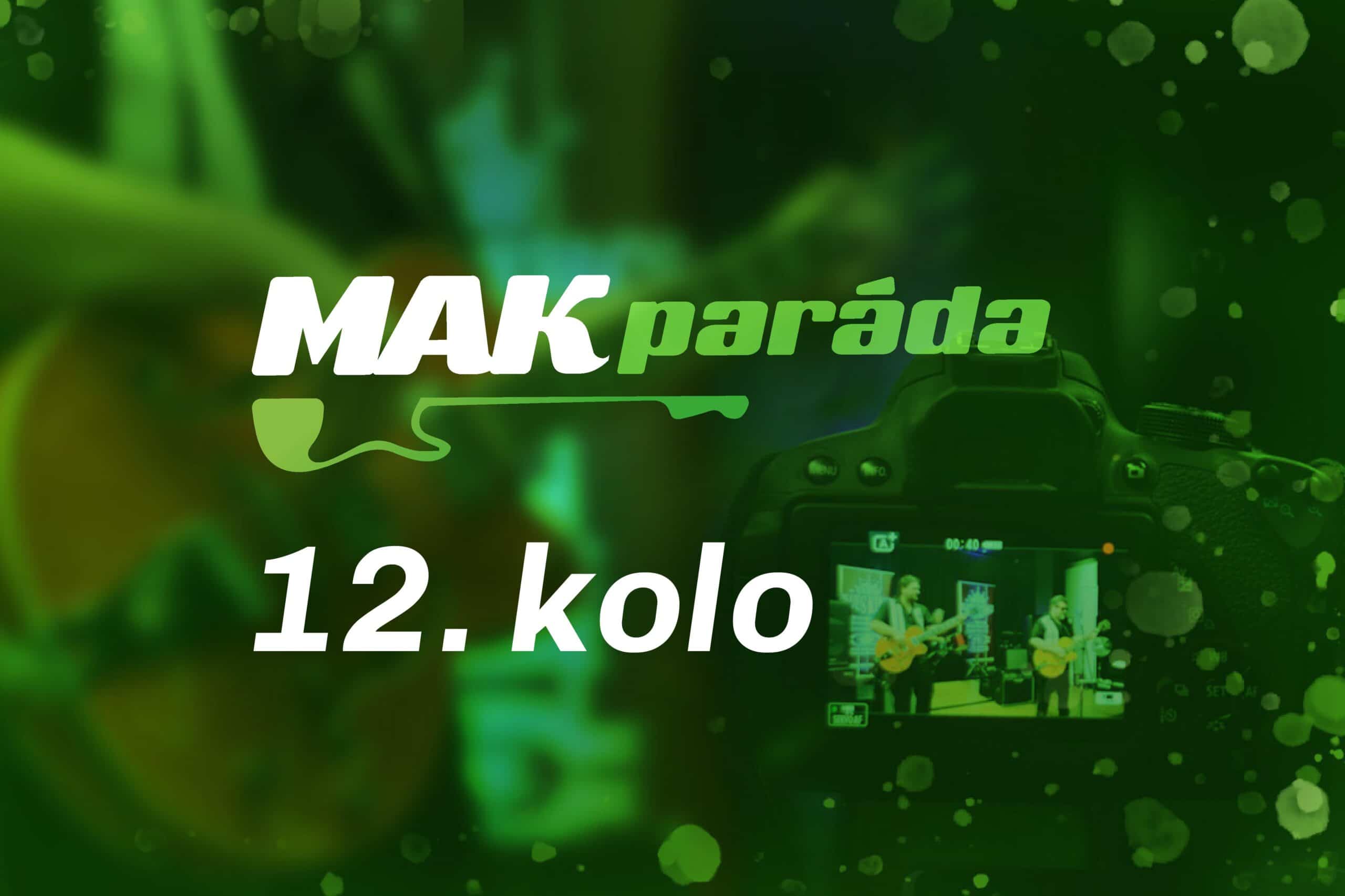 Šílení Not To Rush se stali výherci 12. kola MAKparády